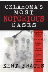 Oklahoma's Most Notorious Cases