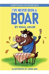 I've Never Seen A Boar