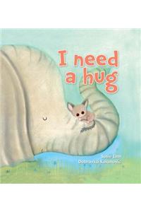 I Need a Hug!