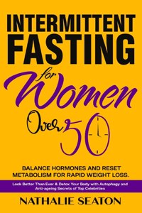 Intermittent Fasting for Women Over 50