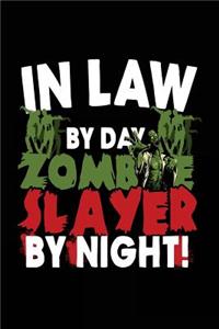 In Law By Day Zombie Slayer By Night!