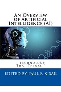 An Overview of Artificial Intelligence (AI)