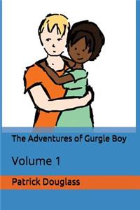 The Adventures of Gurgle Boy: Volume 1