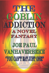 Goblin Addiction: A Novel Fantasy