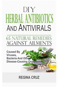 DIY Herbal Antibiotics And Antivirals