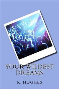 Your Wildest Dreams