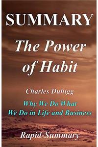 Summary the Power of Habit: By Charles Duhigg - Why We Do What We Do in Life and Business