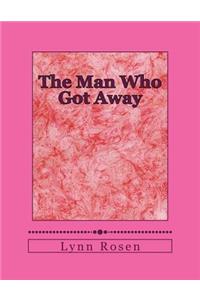 The Man Who Got Away