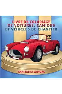 Livre de coloriage de voitures, camions et véhicules de chantier