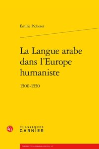 La Langue Arabe Dans l'Europe Humaniste