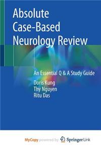 Absolute Case-Based Neurology Review