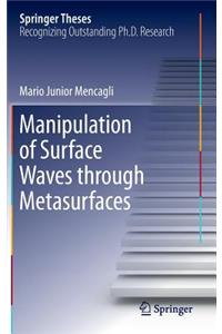 Manipulation of Surface Waves through Metasurfaces