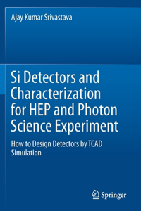 Si Detectors and Characterization for Hep and Photon Science Experiment