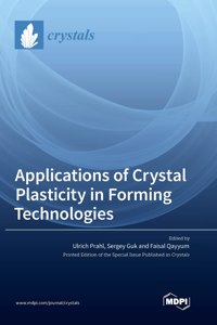 Applications of Crystal Plasticity in Forming Technologies