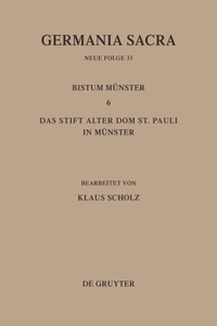 Die Bistümer Der Kirchenprovinz Köln. Das Bistum Münster 6. Das Stift Alter Dom St. Pauli in Münster