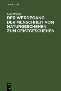 Der Werdegang Der Menschheit Vom Naturgeschehen Zum Geistgeschehen