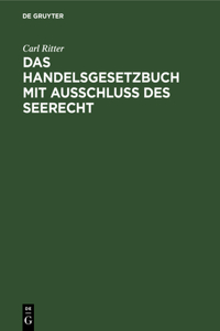 Das Handelsgesetzbuch Mit Ausschluß Des Seerecht