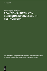 Reaktionskinetik Von Elektronenprozessen in Festkörpern