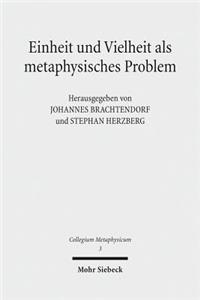 Einheit Und Vielheit ALS Metaphysisches Problem