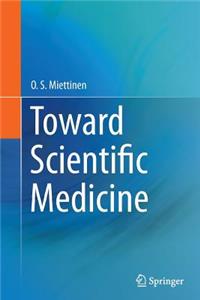 Toward Scientific Medicine