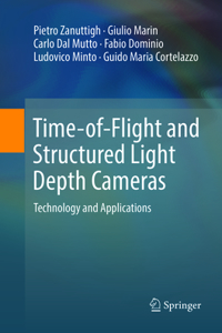 Time-Of-Flight and Structured Light Depth Cameras