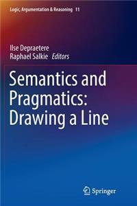 Semantics and Pragmatics: Drawing a Line