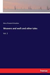 Weavers and weft and other tales