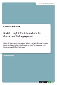 Soziale Ungleichheit innerhalb des deutschen Bildungssystems