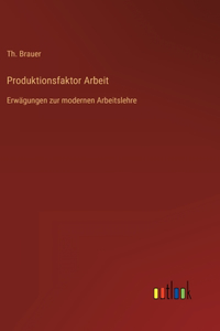 Produktionsfaktor Arbeit