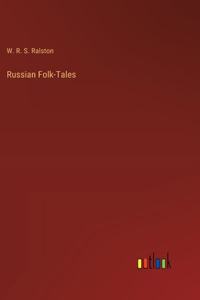 Russian Folk-Tales
