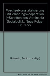 Wechselkursstabilisierung Und Wahrungskooperation: Mit Einem Vorwort Von Jurgen Siebke