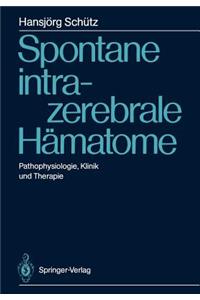 Spontane Intrazerebrale Hämatome