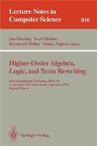 Higher-Order Algebra, Logic, and Term Rewriting