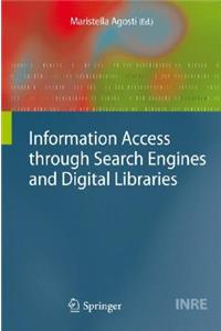 Information Access Through Search Engines and Digital Libraries