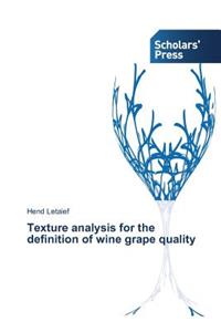 Texture analysis for the definition of wine grape quality