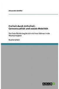 Freiheit durch Unfreiheit - Cerocensualität und soziale Mobilität