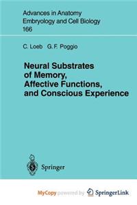 Neural Substrates of Memory, Affective Functions, and Conscious Experience