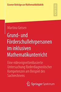 Grund- Und Förderschullehrpersonen Im Inklusiven Mathematikunterricht