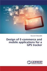 Design of E-commerce and mobile applications for a GPS tracker