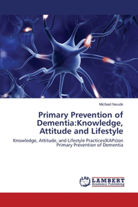 Primary Prevention of Dementia