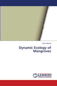 Dynamic Ecology of Mangroves
