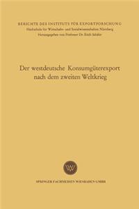 Der Westdeutsche Konsumgüterexport Nach Dem Zweiten Weltkrieg