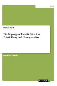 Dopingproblematik. Situation, Entwicklung und Lösungsansätze