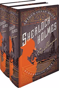 Sherlock Holmes - Gesammelte Werke in zwei Bnden: Erzhlungen & Romane