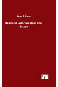 Russland unter Nikolaus dem Ersten