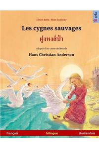 Les cygnes sauvages - Foong Hong Paa. Livre bilingue pour enfants adapté d'un conte de fées de Hans Christian Andersen (français - thaïlandais)