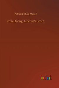 Tom Strong, Lincoln's Scout