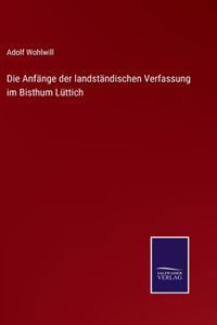 Anfänge der landständischen Verfassung im Bisthum Lüttich