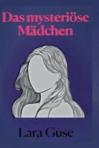 mysteriöse Mädchen