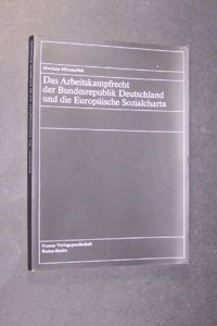 Das Arbeitskampfrecht Der Bundesrepublik Deutschland Und Die Europaische Sozialcharta